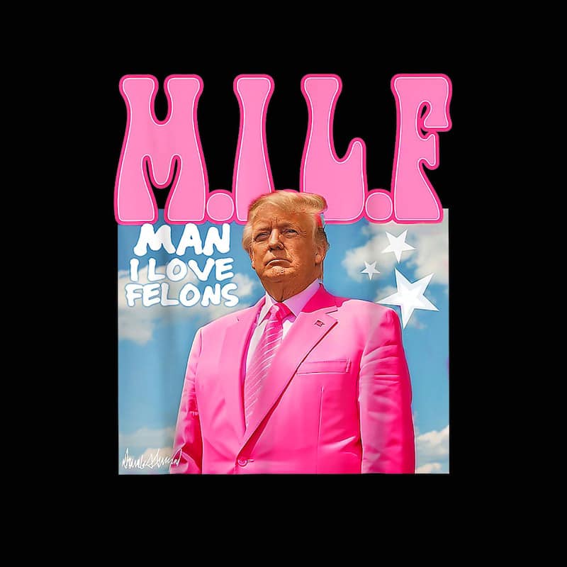 Trump Retro Milf T Shirt