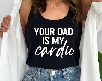 Your Dad is My Cardio Tank