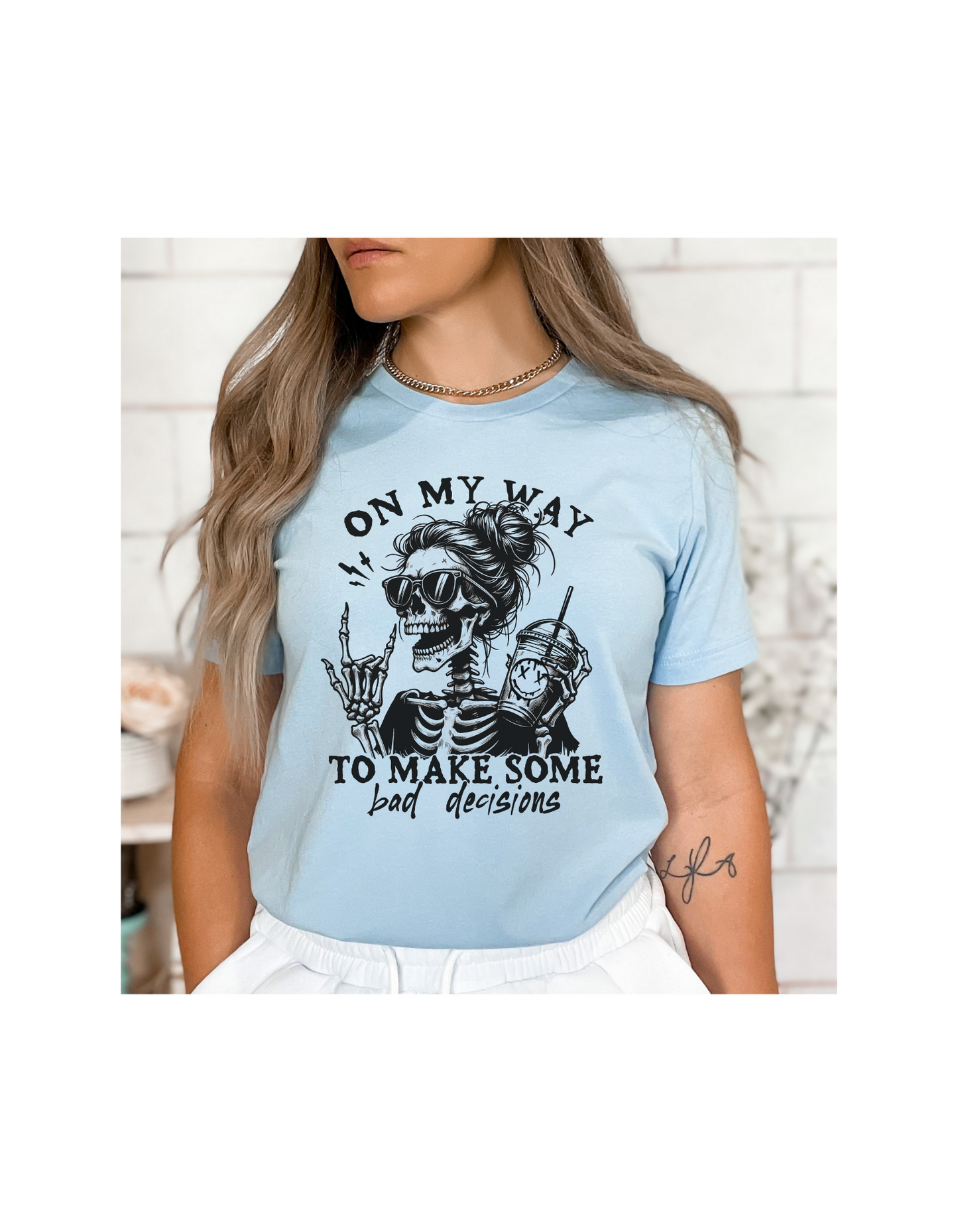 On My Way to Make Some Bad Decisions T-Shirt