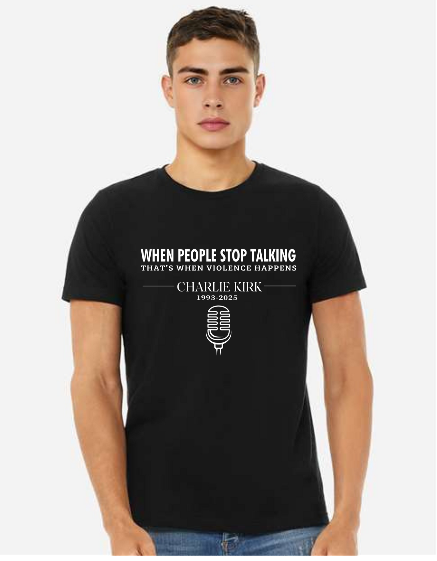 Charlie Kirk “When People Stop Talking” Graphic Tee