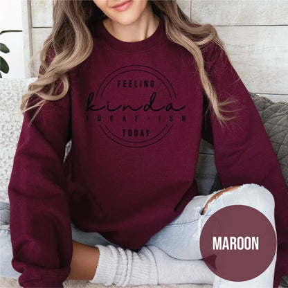 Feeling I Don’t Give a F*ck-ish Crewneck Sweater